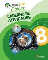 Livro - Araribá Plus - Ciências - 8º ano - Caderno de Atividades