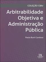 Livro - Arbitrabilidade Objetiva E Administracao Publica Livro - Arbitrabilidade Objetiva E Administracao Publica