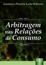 Livro - Arbitragem nas Relações de Consumo Livro - Arbitragem nas Relações de Consumo