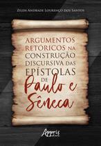 Livro - Argumentos retóricos na construção discursiva das epístolas de paulo e Sêneca