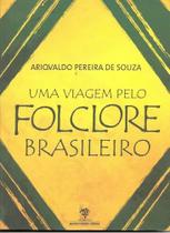Livro - Ariovaldo Pereira De Souza - Uma Viagem Pelo Folclore Brasileiro