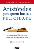 Livro - Aristóteles para quem busca a felicidade