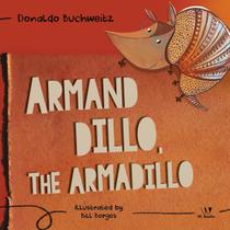 Livro - Armand Dillo, The Armadillo Livro - Armand Dillo, The Armadillo