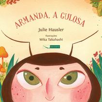 Livro - Armanda, a gulosa Livro - Armanda, a gulosa