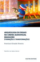 Livro - Arqueologia do Ensaio no Cinema-Audiovisual Brasileiro