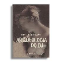 Livro - Arqueologia do Eu