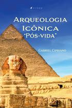 Livro - Arqueologia Icônica Pós-vida” - Viseu