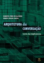 Livro Arquitetura Da Conversação: Teoria Das Implicaturas - Parabola Editorial