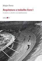 Livro - Arquitetura e trabalho livre I Livro - Arquitetura e trabalho livre I