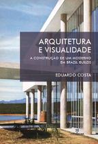 Livro - Arquitetura e visualidade: A construção de um moderno em Brazil Builds Livro - Arquitetura e visualidade: A construção de um moderno em Brazil Builds