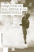 Livro - Arquivos do mal estar e da resistência