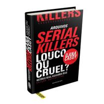 Livro Arquivos Serial Killers: Louco ou Cruel? Ilana Casoy