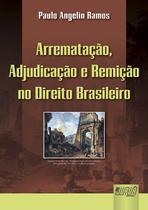 Livro - Arrematação, Adjudicação e Remição no Direito Brasileiro