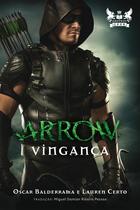 Livro - Arrow Vingança Livro - Arrow Vingança