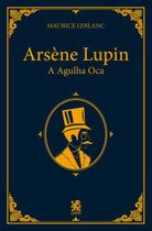 Livro - Arsène Lupin e a Agulha Oca Livro - Arsène Lupin e a Agulha Oca