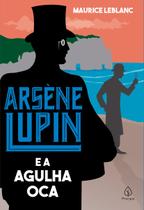 Livro - Arsène Lupin e a Agulha Oca