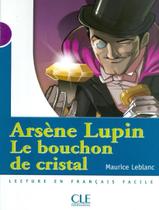 Livro - Arsene Lupin, Le Bouchon De Cristal - Livre Niveau 1