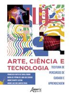 Livro - Arte, Ciência e Tecnologia Livro - Arte, Ciência e Tecnologia
