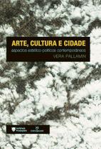 Livro - Arte, cultura e cidade: Aspectos estético-políticos contemporâneos