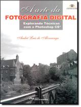 Livro - Arte Da Fotografia Digital, A - CIENCIA MODERNA