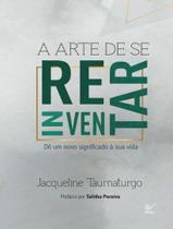 Livro - Arte De Se Reiventar, A Livro - Arte De Se Reiventar, A