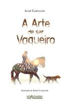 Livro - Arte de ser vaqueiro, A