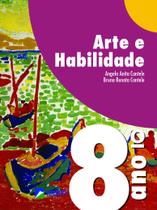 Livro - Arte e Habilidade 8º ano Livro - Arte e Habilidade 8º ano