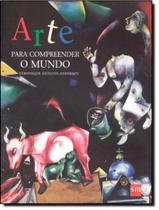Livro - Arte Para Compreender O Mundo, A