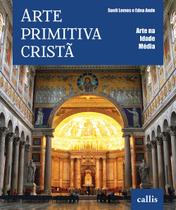 Livro - Arte Primitiva Cristã - Arte na Idade Média