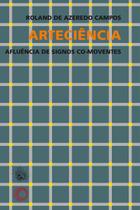 Livro - Arteciencia: afluência de signos co-moventes Livro - Arteciencia: afluência de signos co-moventes