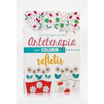 LIVRO: Arteterapia para Colorir e Refletir - Ciranda Cultural - ANTIESTRESSE LIVRO: Arteterapia para Colorir e Refletir - Ciranda Cultural - ANTIESTRESSE