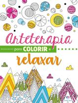 Livro - Arteterapia para colorir e relaxar Livro - Arteterapia para colorir e relaxar