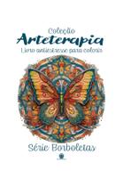 Livro - Arteterapia - Série Borboletas Livro - Arteterapia - Série Borboletas
