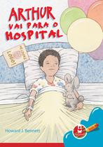 Livro - Arthur Vai para o Hospital