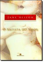 Livro Artista do Amor - Jane Alison Livro Artista do Amor - Jane Alison