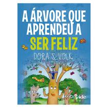 Livro - Árvore que aprendeu a Ser Feliz (A)