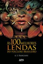 Livro - As 100 melhores lendas do folclore brasileiro
