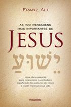 Livro - As 100 Mensagens mais importantes de Jesus Cristo