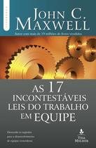 Livro - As 17 incontestáveis leis do trabalho em equipe Livro - As 17 incontestáveis leis do trabalho em equipe