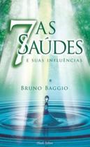 Livro - As 7 Saúdes e Suas Influências Livro - As 7 Saúdes e Suas Influências