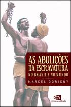 Livro - As abolições da escravatura no Brasil e no mundo