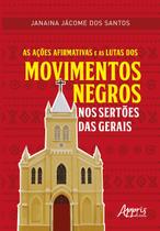 Livro - As ações afirmativas e as lutas dos movimentos negros nos sertões das Gerais