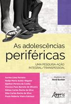 Livro - As adolescências periféricas: uma pesquisa-ação integral/transpessoal