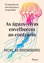 Livro - As águas-vivas envelhecem ao contrário Livro - As águas-vivas envelhecem ao contrário