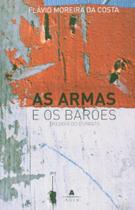 Livro: As Armas e os Barões Autor: Flávio Moreira da Costa