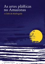 Livro - As artes plásticas no Amazonas
