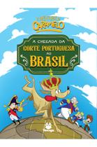 Livro - As aventuras de Caramelo: A chegada da corte portuguesa ao Brasil - vol. II Livro - As aventuras de Caramelo: A chegada da corte portuguesa ao Brasil - vol. II
