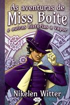 Livro - As aventuras de Miss Boite e outras historias a vapor Livro - As aventuras de Miss Boite e outras historias a vapor