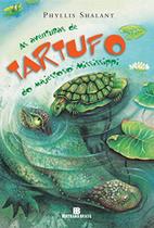Livro - As aventuras de Tartufo do majestoso Mississippi Livro - As aventuras de Tartufo do majestoso Mississippi