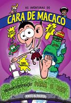 Livro - As Aventuras Do Cara De Macaco 02 - Prendam A Respiração Para O Rei!